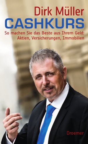 ISBN 9783426275344: Cashkurs - So machen Sie das Beste aus Ihrem Geld: Aktien, Versicherungen, Immobilien