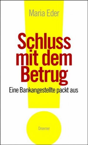 ISBN 9783426275559: Schluss mit dem Betrug! – Eine Bankangestellte packt aus