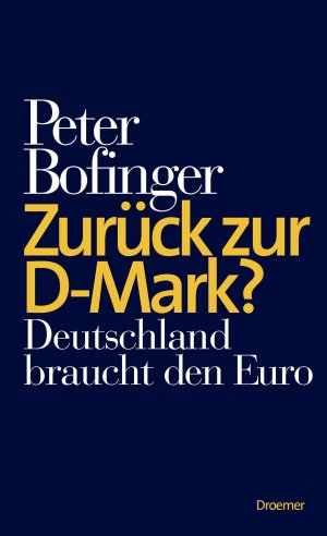 ISBN 9783426276136: Zurück zur D-Mark? - Deutschland braucht den Euro