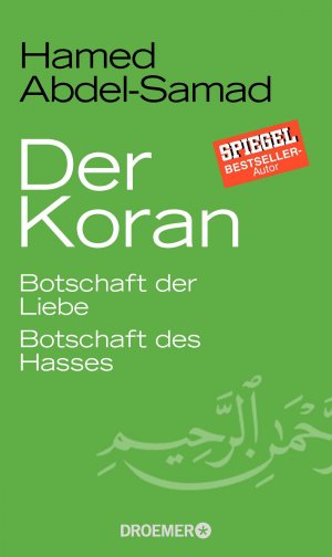 ISBN 9783426277010: Der Koran : Botschaft der Liebe, Botschaft des Hasses. Hamed Abdel-Samad