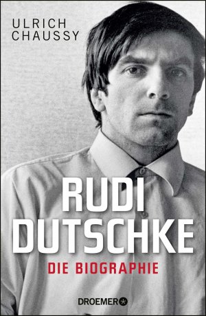 neues Buch – Ulrich Chaussy – Rudi Dutschke