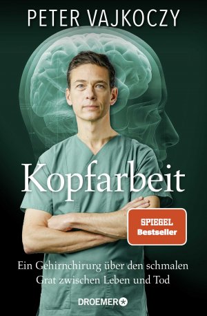 ISBN 9783426278147: Kopfarbeit – Ein Gehirnchirurg über den schmalen Grat zwischen Leben und Tod