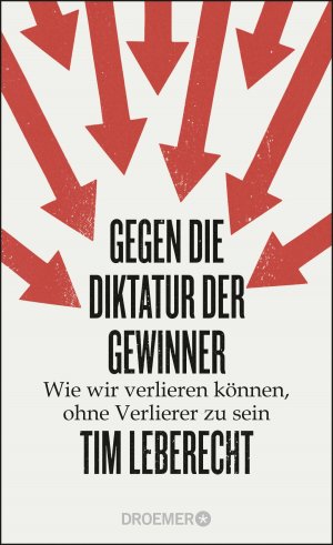 ISBN 9783426278185: Gegen die Diktatur der Gewinner - Wie wir verlieren können, ohne Verlierer zu sein