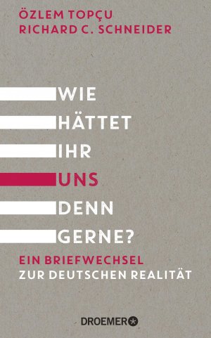 ISBN 9783426278673: Wie hättet ihr uns denn gerne? - Ein Briefwechsel zur deutschen Realität | Muslimisch, jüdisch, deutsch - ein Erfahrungsbericht