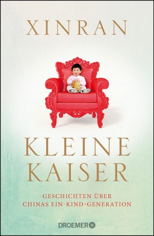 ISBN 9783426281482: Kleine Kaiser - Geschichten über Chinas Ein-Kind-Generation