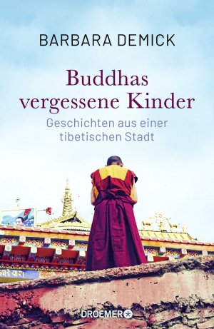 gebrauchtes Buch – Barbara Demick – Buddhas vergessene Kinder - Geschichten aus einer tibetischen Stadt