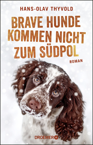 ISBN 9783426282168: Brave Hunde kommen nicht zum Südpol