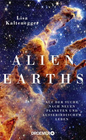 ISBN 9783426284247: Alien Earths – Auf der Suche nach neuen Planeten und außerirdischem Leben | Sind wir allein im Universum? Die neuesten wissenschaftlichen Erkenntnisse der Exoplaneten-Forschung