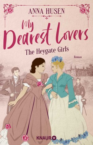 ISBN 9783426284667: My Dearest Lovers. The Heygate Girls - Roman | Academy Romance im historischen Mädcheninternat an der Südküste Englands