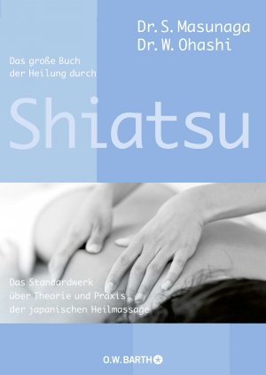 ISBN 9783426291443: Das große Buch der Heilung durch Shiatsu