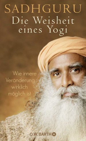 ISBN 9783426292815: Die Weisheit eines Yogi - Wie innere Veränderung wirklich möglich ist