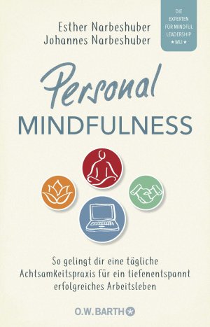 ISBN 9783426293188: Personal Mindfulness - So gelingt dir eine tägliche Achtsamkeitspraxis für ein tiefenentspannt erfolgreiches Arbeitsleben. | Mit heraustrennbarem Trainingsplan für die praktische Umsetzung