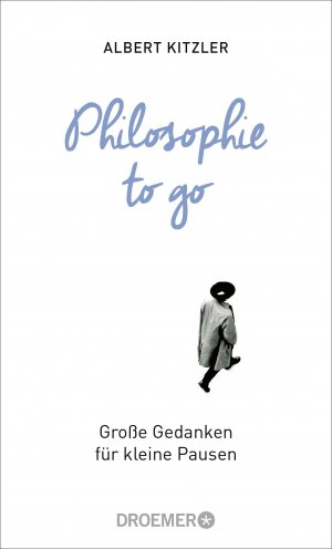 ISBN 9783426301371: Philosophie to go – Große Gedanken für kleine Pausen