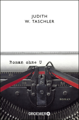 gebrauchtes Buch – Taschler, Judith W – Roman ohne U