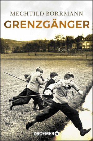 ISBN 9783426306086: Grenzgänger - Die Geschichte einer verlorenen deutschen Kindheit