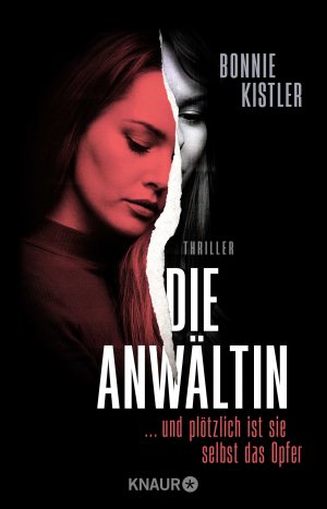 ISBN 9783426446454: Die Anwältin - ... und plötzlich ist sie selbst das Opfer. Thriller | Spannender Female-Revenge-Psychothriller aus der Feder einer Autorin, die selbst Anwältin ist