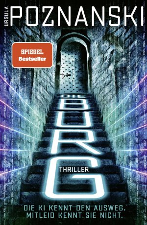 ISBN 9783426448373: Die Burg - Ein atemberaubender KI-Thriller aus der Feder von SPIEGEL-Bestsellerautorin Ursula Poznanski