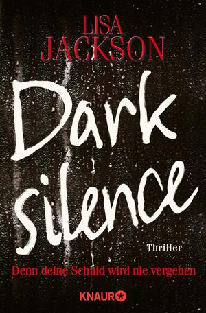 ISBN 9783426503508: Dark Silence - Denn deine Schuld wird nie vergehen. Thriller