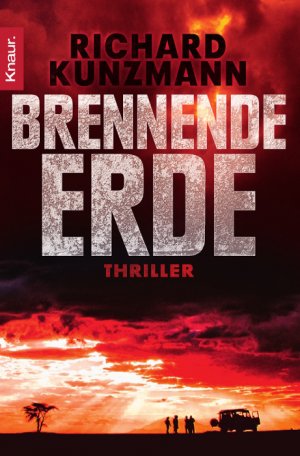 gebrauchtes Buch – Richard Kunzmann – Brennende Erde   -   Thriller -