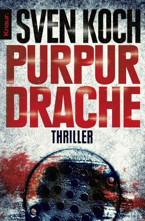 ISBN 9783426506622: Purpurdrache | Thriller Spannender Thriller vom Autor der "Dünen"-Krimi-Reihe | Sven Koch | Taschenbuch | 464 S. | Deutsch | 2010 | Droemer Knaur | EAN 9783426506622