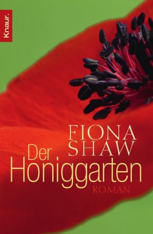 gebrauchtes Buch – Fiona Shaw – Der Honiggarten : Roman