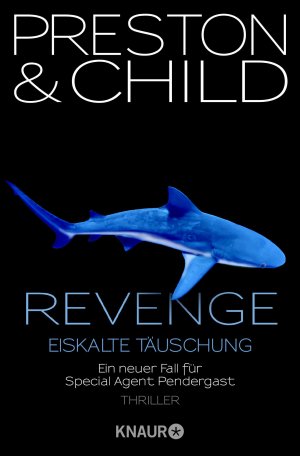 ISBN 9783426508084: Revenge - Eiskalte Täuschung - Ein neuer Fall für Special Agent Pendergast