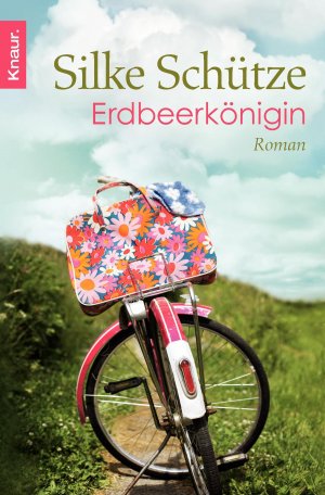 gebrauchtes Buch – Silke Schütze – Erdbeerkönigin: Roman