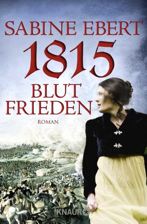 neues Buch – Sabine Ebert – 1815 - Blutfrieden