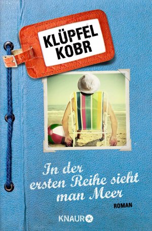 gebrauchtes Buch – Klüpfel, Volker; Kobr, Michael – In der ersten Reihe sieht man Meer