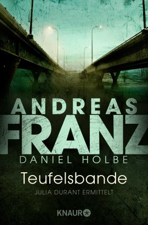 gebrauchtes Buch – Franz, Andreas; Holbe – Teufelsbande - Ein neuer Fall für Julia Durant