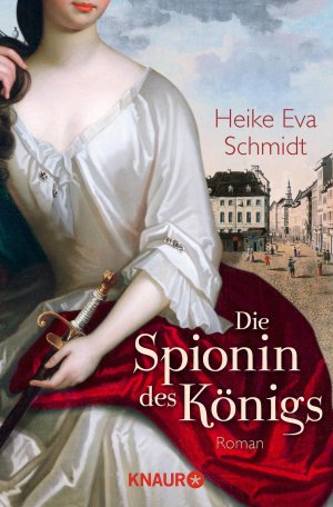 ISBN 9783426514696: Die Spionin des Königs