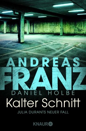 gebrauchtes Buch – Franz, Andreas; Holbe – Kalter Schnitt - Julia Durants neuer Fall