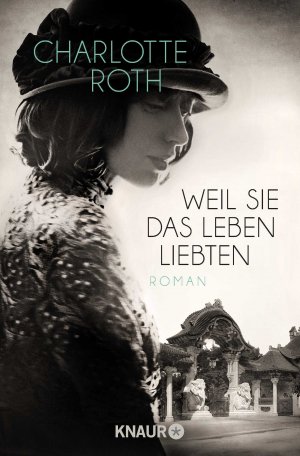 ISBN 9783426517291: Weil sie das Leben liebten – Roman