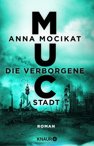 ISBN 9783426517574: MUC - Die verborgene Stadt