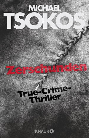 ISBN 9783426517895: Zerschunden: True-Crime-Thriller True-Crime-Thriller