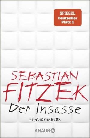 ISBN 9783426519448: Der Insasse - Psychothriller | Sebastian Fitzeks Psychiatrie-Blockbuster, rasant-spannend, komplex und berührend | SPIEGEL Bestseller Platz 1