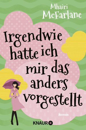 ISBN 9783426519844: Irgendwie hatte ich mir das anders vorgestellt