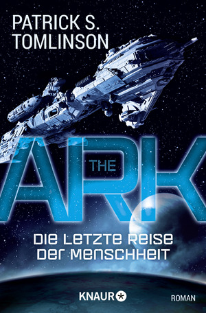 ISBN 9783426520482: The Ark - Die letzte Reise der Menschheit : Roman