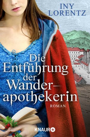 ISBN 9783426522844: Die Entführung der Wanderapothekerin - Roman | Die spannende historische Roman-Serie im Deutschland des 18 Jahrhunderts