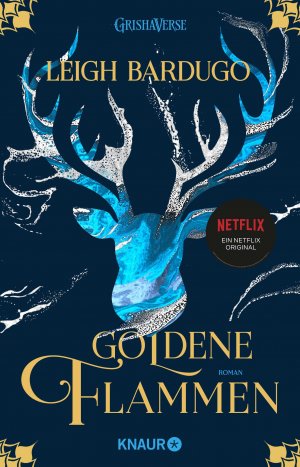 ISBN 9783426524442: Goldene Flammen – Roman | Die Fantasy-Reihe zur Netflix-Serie "Shadow and Bone"