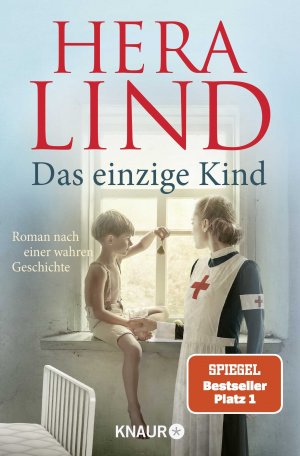 gebrauchtes Buch – Hera Lind – Das einzige Kind - Roman nach einer wahren Geschichte | Der große neue Tatsachenroman der Nr.-1-Spiegel-Bestseller-Autorin