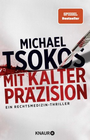 ISBN 9783426528709: Mit kalter Präzision - Ein Rechtsmedizin-Thriller | SPIEGEL Bestseller