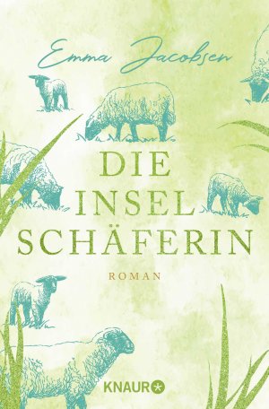 ISBN 9783426529096: Die Inselschäferin: Roman | Der neue charmante Wohlfühlroman von der Autorin der »Inselhebamme«