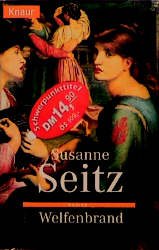 gebrauchtes Buch – Susanne Seitz – Welfenbrand (Knaur Taschenbücher. Romane, Erzählungen)