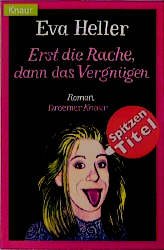 ISBN 9783426610367: Erst die Rache, dann das Vergnügen