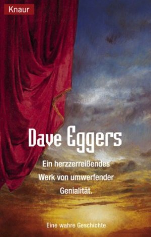 gebrauchtes Buch – Dave Eggers – Ein herzzerreissendes Werk von umwerfender Genialität - Eine wahre Geschichte