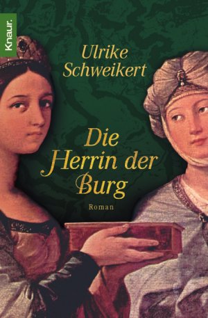 gebrauchtes Buch – Ulrike Schweikert – Die Herrin der Burg