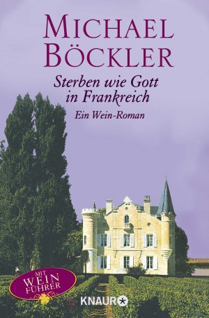 ISBN 9783426627693: Sterben wie Gott in Frankreich - Ein Wein-Roman