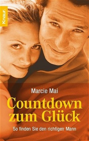 gebrauchtes Buch – Marcie Mai – Countdown zum Glück - So finden Sie den richtigen Mann