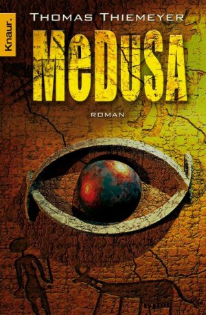 gebrauchtes Buch – Thomas Thiemeyer – Medusa : Roman. Knaur ; 63230